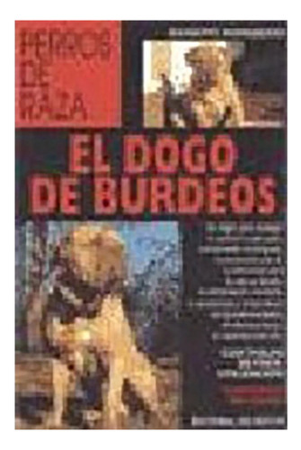 Dogo De Burdeos - Perros De Raza ,el - Vecchi - #c