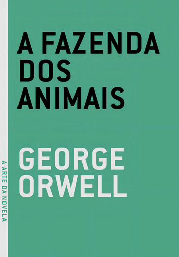 Livro A Fazenda Dos Animais, De George Orwell (), Bruno Gambarotto (). Editora Grua Livros, Capa Mole, Edição 1 Em Português, 2021