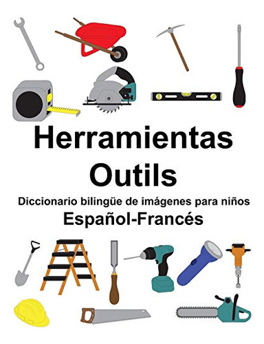 Espanol-frances Herramientas/outils Diccionario Bilingue De 