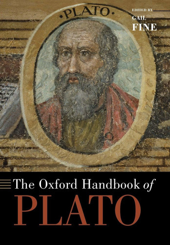 The Oxford Handbook Of Plato, De Professor Of Philosophy Gail Fine. Editorial Oxford University Press, Usa, Tapa Blanda En Inglés, 2011