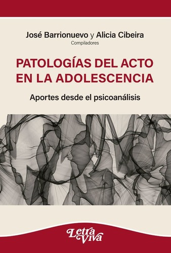 Patologias Del Acto En La Adolescencia - Jose Barrionuevo