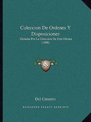 Libro Coleccion De Ordenes Y Disposiciones - Del Catastro