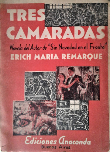 Tres Camaradas - Erich Maria Remarque - Anaconda Bs As  1937