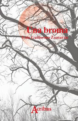 Libro Una Broma - Zumaran, Luis