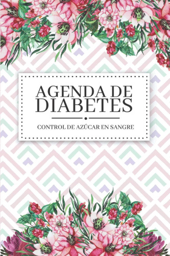 Libro: Agenda De Diabetes  Control De Azúcar En Sangre: ( )