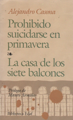 Prohibido Suicidarse En Primavera/ La Casa De Los Siete Balc