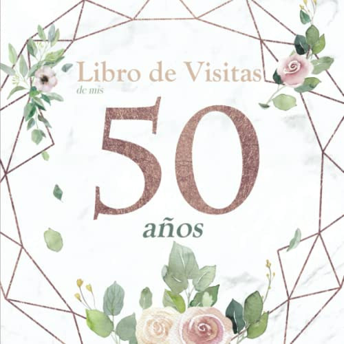 Libro : Libro De Visitas De Mis 50 Años Regalo De... 