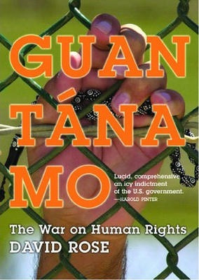 Libro Guantanamo : The War On Human Rights - David Rose