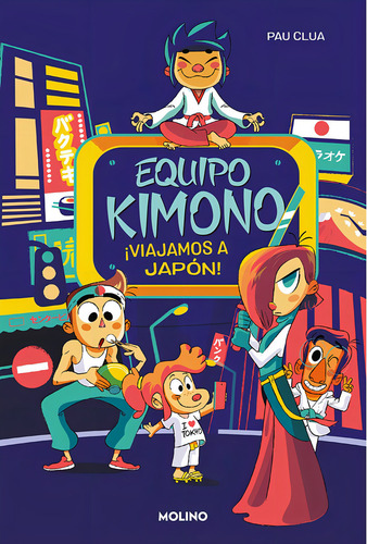 Equipo Kimono 2. Ãâ¡viajamos A Japon!, De Clua, Pau. Editorial Molino, Tapa Dura En Español