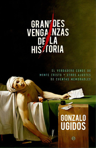 Grandes Venganzas De La Historia, De González Ugidos, Gonzalo. Editorial La Esfera De Los Libros, S.l., Tapa Blanda En Español