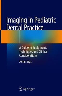 Libro Imaging In Pediatric Dental Practice : A Guide To E...
