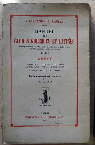 Manuel Des Études Grecques Et Latines Tome I Gréce L Laurand