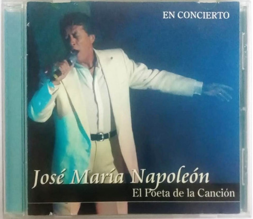 José María Napoleón - El Poeta De La Canción En Concierto Cd