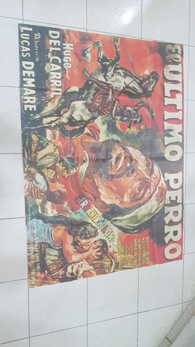 Afiche Cine Antiguo ' El Ultimo Perro-doble- Argentino A38