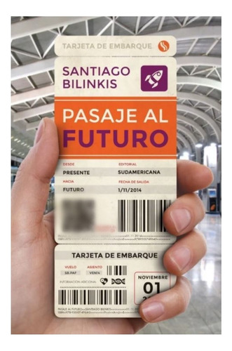 Pasaje Al Futuro - Santiago Bilinkis