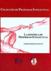 Libro Hipoteca De Propiedad Intelectual, La Original