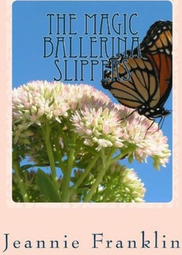 Libro The Magic Ballerina Slippers : A Magical Writing Ab...