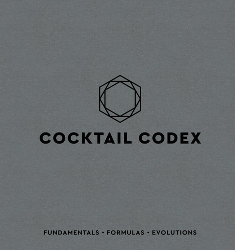 Libro Cocktail Codex: Fundamentals, Formulas...inglés