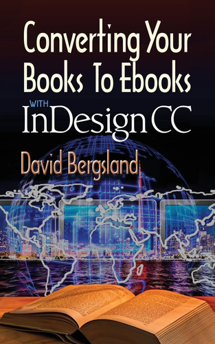 Libro: Converting Your Books To Ebooks With Indesign Cc