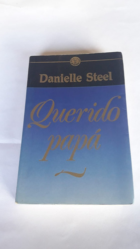 Libro Danielle Steel, Querido Papa, Excelente Estado