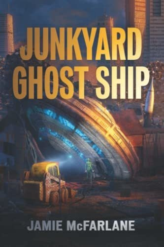 Book : Junkyard Ghost Ship (junkyard Pirate) - Mcfarlane,..