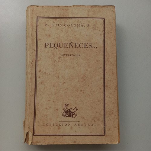 Pequeneces... Sexta Edición P. Luis Coloma Espasa Calpe 1961