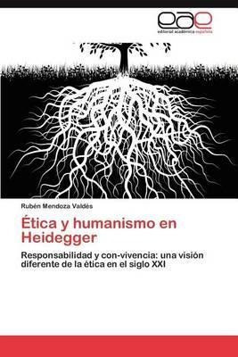 Etica Y Humanismo En Heidegger  Rub N Mendoza Valdsaqwe