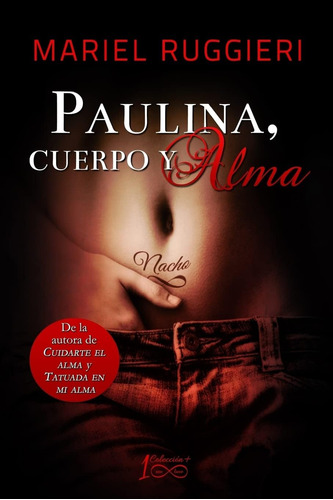 Libro: Paulina, Cuerpo Y Alma (cuidarte El Alma) (spanish Ed