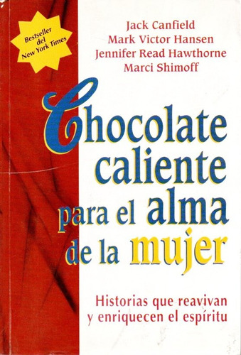 Chocolate Caliente Para El Alma De La Mujer Jack Canfield