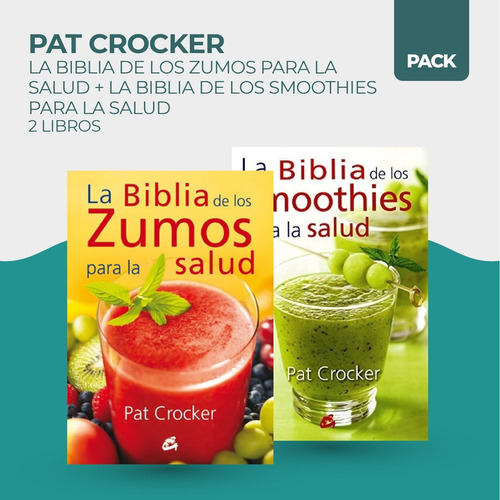 Biblia De Los Zumos Para La Salud + Biblia De Los Smoothies