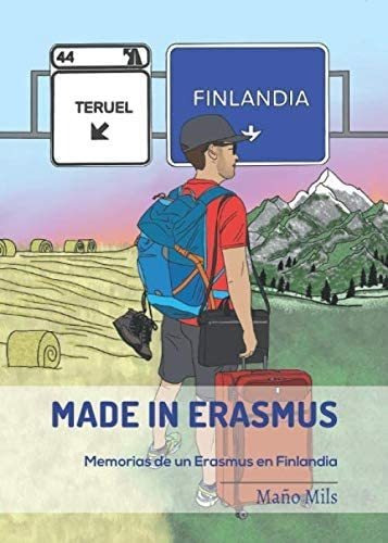 Libro: Made In Erasmus: Historias De Un Erasmus En Finlandia