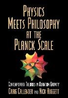 Libro Physics Meets Philosophy At The Planck Scale : Cont...