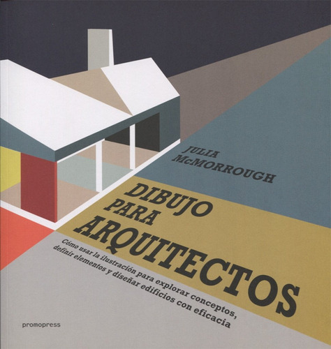 Dibujo Para Arquitectos - Mcmorrough, Julia