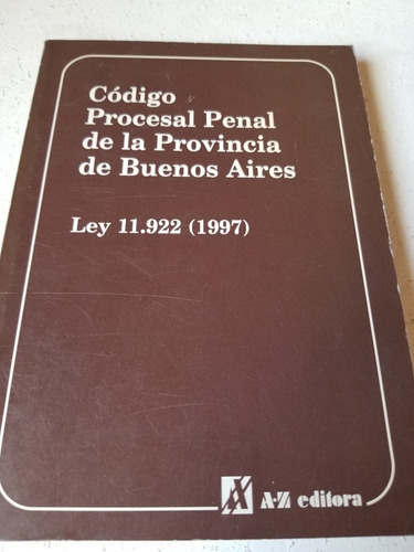 Libro,código Procesal Penal Provincia Buenos Aires,ley 11922