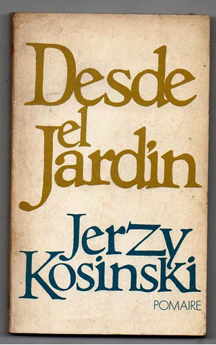 Desde El Jardín - Jerzy Kosinski 