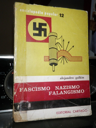 Fascismo Nazismo Falangismo Alejandro Galkin Cartago 1965