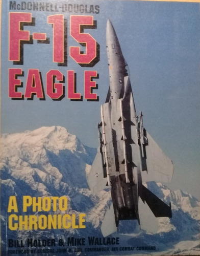 Mc Donnell Douglas F-15 Eagle Bill Holder Mike Wallace A48