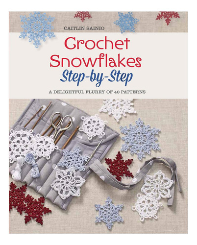 Libro: Flocos De Neve De Crochê Passo A Passo: Uma Enxurrada