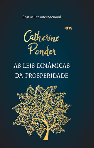As leis dinâmicas da prosperidade, de Ponder, Catherine. Novo Século Editora e Distribuidora Ltda., capa dura em português, 2020