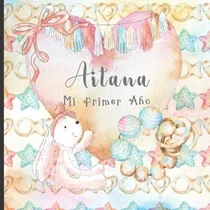 Comprar Libro: Aitana: Mi Primer Año: Recuerde Y Celebre El Primer