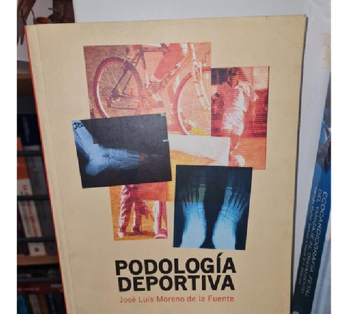 Libro - Libro Podología Deportiva  Moreno De La Fuente