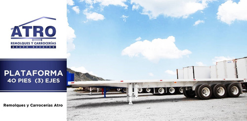 Imagen 1 de 14 de Atro Remolques Plataforma 40 Pies (3) Ejes Modelo 2022