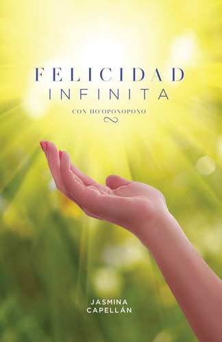 Libro: Felicidad Infinita Con Hooponopono (spanish Edition)