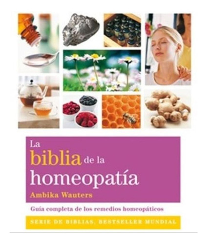 La Biblia De La Homeopatia Ambika Wauters