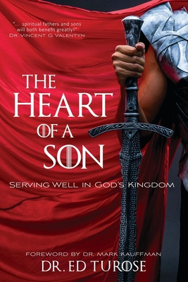 Libro The Heart Of A Son: Serving Well In God's Kingdom -...