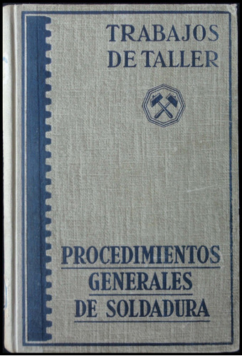 Procedimientos Generales De Soldadura. Año 1944. 49n 531