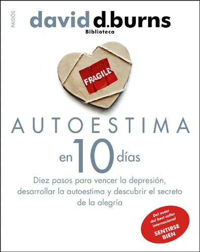 Autoestima En 10 Dias: Diez Pasos Para Vencer La Depresion D