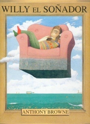 Willy El Soñador Anthony Browne Fondo De Cult. Econ. Mexico