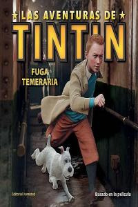 Libro T. P. Fuga Temeraria - Las Aventuras De Tintin