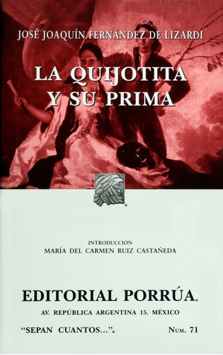 La Quijotita Y Su Prima, De Joaquín Fernandez De Lizardi. Editorial Porrúa México, Edición 7, 2017 En Español